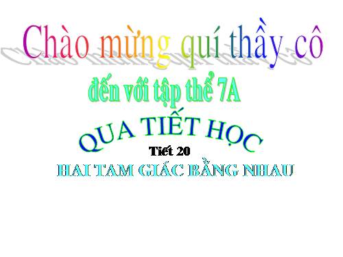 Chương II. §2. Hai tam giác bằng nhau