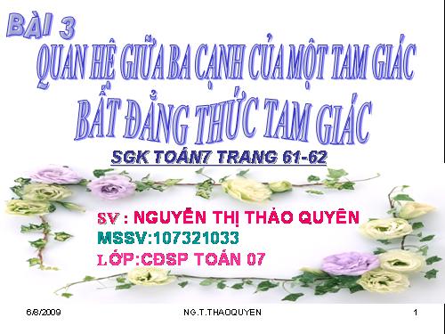 Chương III. §3. Quan hệ giữa ba cạnh của một tam giác. Bất đẳng thức tam giác