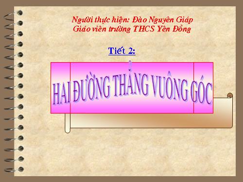 Chương I. §2. Hai đường thẳng vuông góc