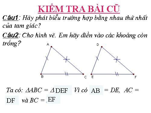 Chương II. §4. Trường hợp bằng nhau thứ hai của tam giác: cạnh-góc-cạnh (c.g.c)