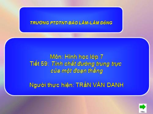 Chương III. §7. Tính chất đường trung trực của một đoạn thẳng