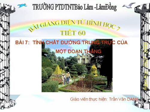 Chương III. §7. Tính chất đường trung trực của một đoạn thẳng