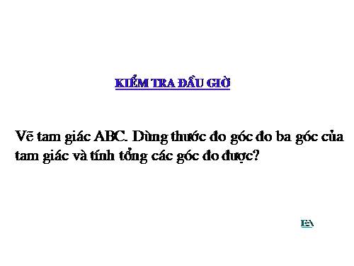 Chương II. §1. Tổng ba góc của một tam giác