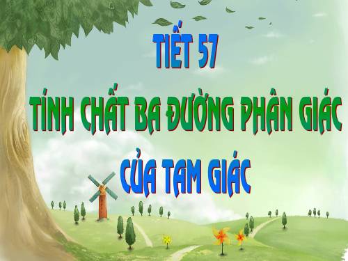 Chương III. §6. Tính chất ba đường phân giác của tam giác