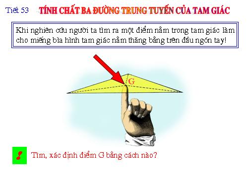 Chương III. §4. Tính chất ba đường trung tuyến của tam giác