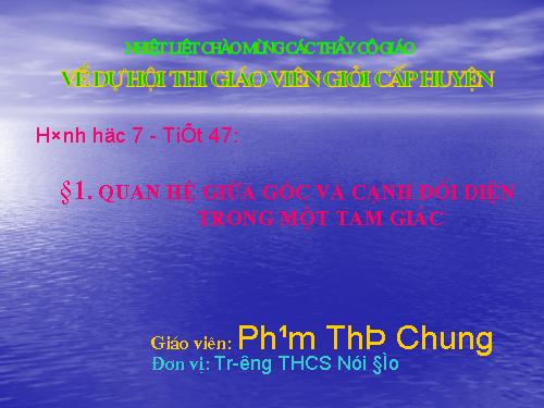 Chương III. §1. Quan hệ giữa góc và cạnh đối diện trong một tam giác