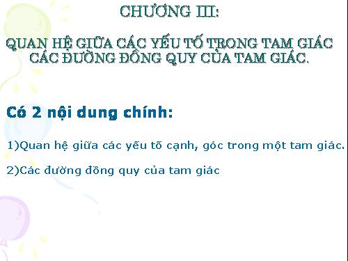 Chương III. §1. Quan hệ giữa góc và cạnh đối diện trong một tam giác