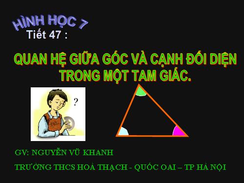 Chương III. §1. Quan hệ giữa góc và cạnh đối diện trong một tam giác