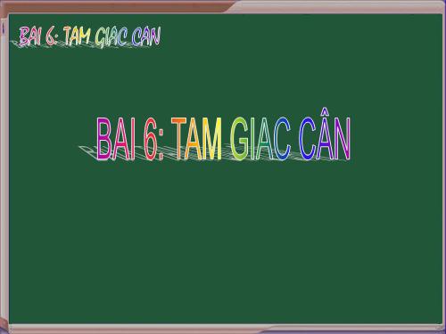 Chương II. §6. Tam giác cân