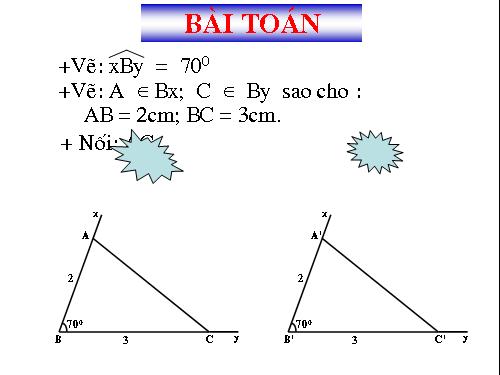 Chương II. §4. Trường hợp bằng nhau thứ hai của tam giác: cạnh-góc-cạnh (c.g.c)