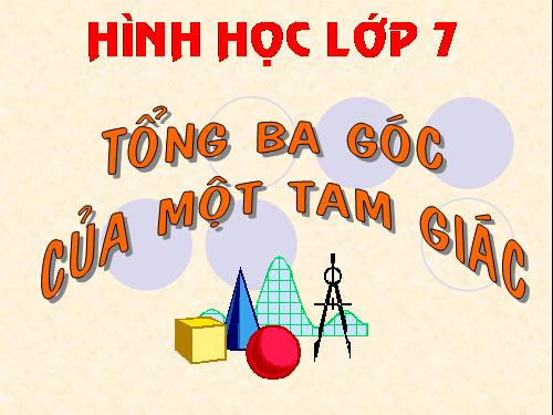 Chương II. §1. Tổng ba góc của một tam giác