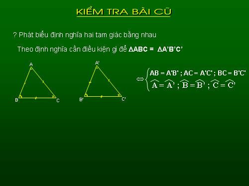 Chương II. §3. Trường hợp bằng nhau thứ nhất của tam giác: cạnh-cạnh-cạnh (c.c.c)