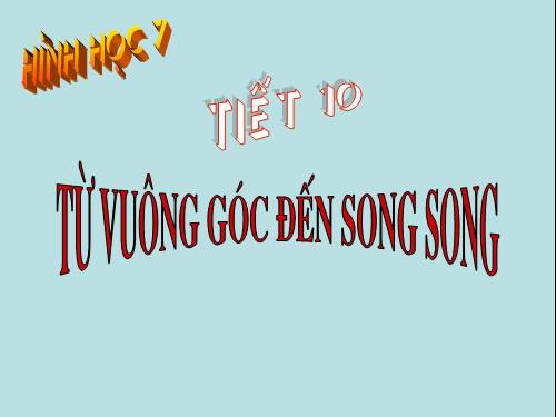 Chương I. §6. Từ vuông góc đến song song