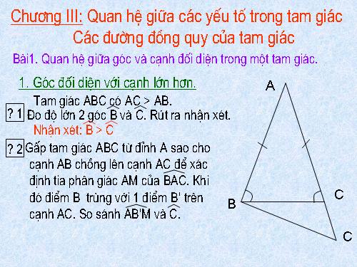 Chương III. §1. Quan hệ giữa góc và cạnh đối diện trong một tam giác