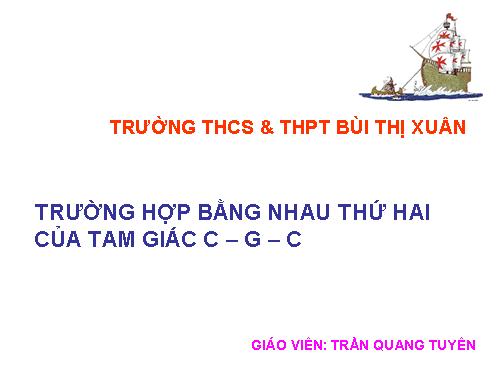 Chương II. §4. Trường hợp bằng nhau thứ hai của tam giác: cạnh-góc-cạnh (c.g.c)