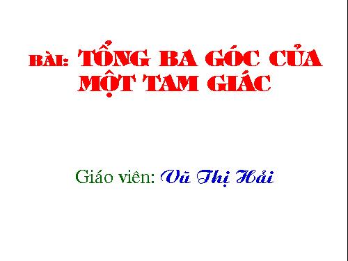 Chương II. §1. Tổng ba góc của một tam giác