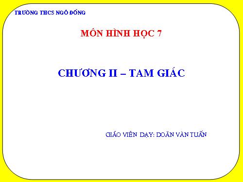 Chương II. §1. Tổng ba góc của một tam giác