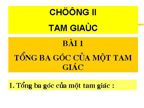 Chương II. §1. Tổng ba góc của một tam giác