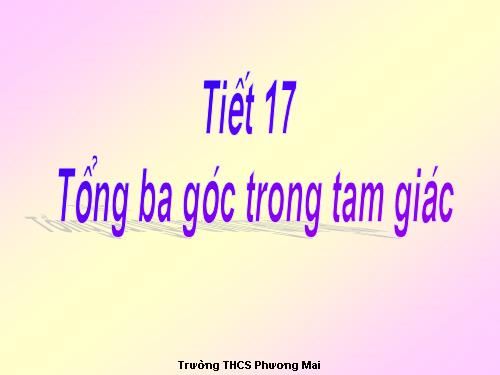 Chương II. §1. Tổng ba góc của một tam giác