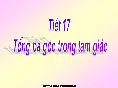 Chương II. §1. Tổng ba góc của một tam giác