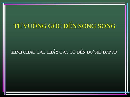 Chương I. §6. Từ vuông góc đến song song