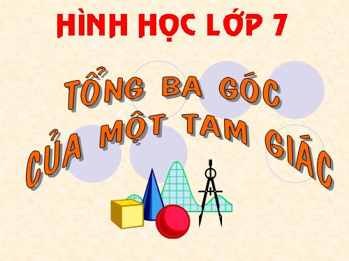 Chương II. §1. Tổng ba góc của một tam giác