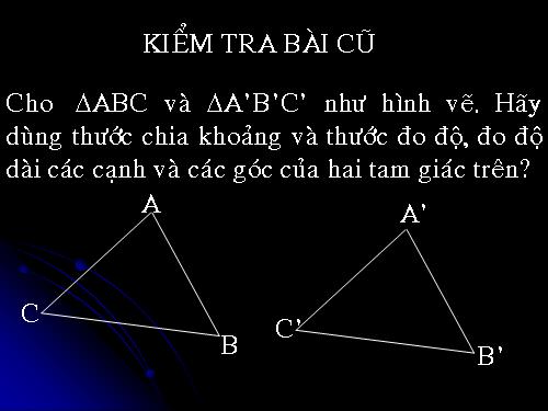 Chương II. §2. Hai tam giác bằng nhau