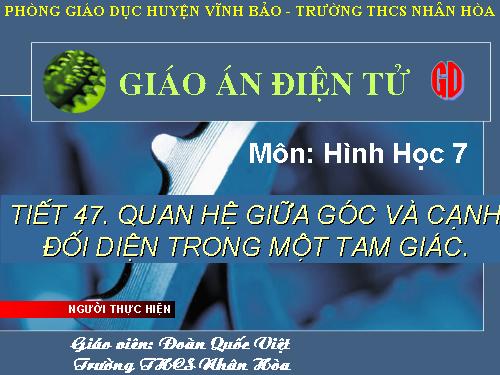 Chương III. §1. Quan hệ giữa góc và cạnh đối diện trong một tam giác