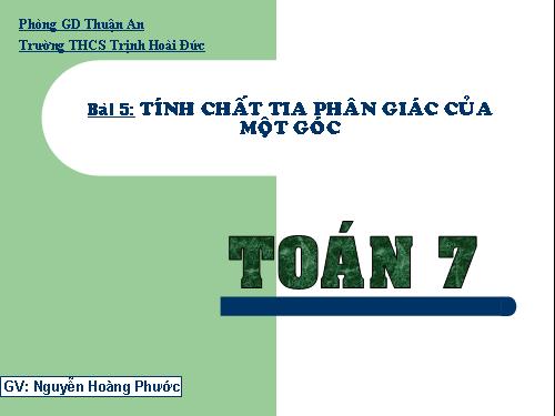 Chương III. §5. Tính chất tia phân giác của một góc