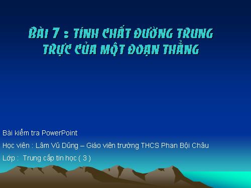 Chương III. §7. Tính chất đường trung trực của một đoạn thẳng