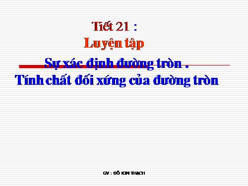 Chương II. §1. Sự xác định đường tròn. Tính chất đối xứng của đường tròn