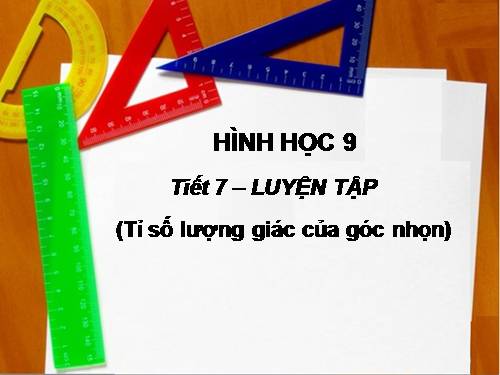 Chương I. §2. Tỉ số lượng giác của góc nhọn