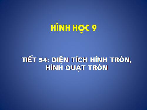 Chương III. §10. Diện tích hình tròn, hình quạt tròn