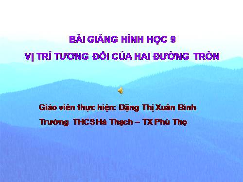 Chương II. §7-8. Vị trí tương đối của hai đường tròn