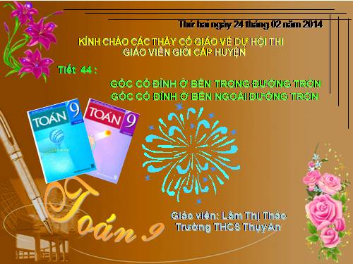 Chương III. §5. Góc có đỉnh ở bên trong đường tròn. Góc có đỉnh ở bên ngoài đường tròn