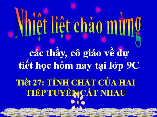 Chương II. §6. Tính chất của hai tiếp tuyến cắt nhau