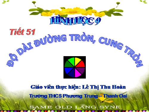 Chương III. §9. Độ dài đường tròn, cung tròn