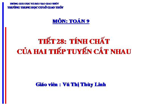 Chương II. §6. Tính chất của hai tiếp tuyến cắt nhau