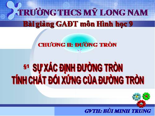 Chương II. §1. Sự xác định đường tròn. Tính chất đối xứng của đường tròn