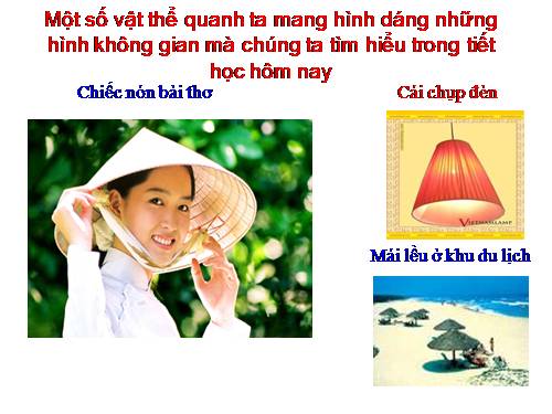 Chương IV. §2. Hình nón - Hình nón cụt - Diện tích xung quanh và thể tích của hình nón, hình nón cụt