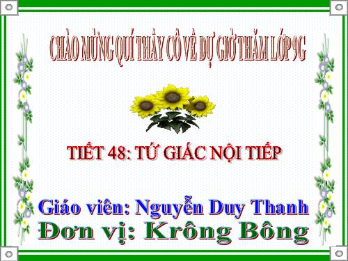 Chương III. §7. Tứ giác nội tiếp