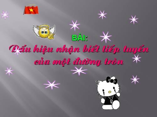 Chương II. §5. Dấu hiệu nhận biết tiếp tuyến của đường tròn