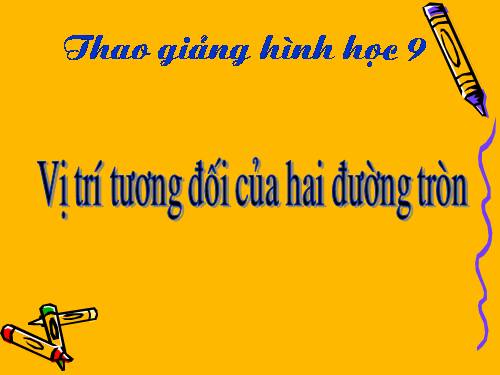 Chương II. §7-8. Vị trí tương đối của hai đường tròn
