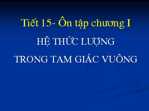 Ôn tập Chương I. Hệ thức lượng trong tam giác vuông