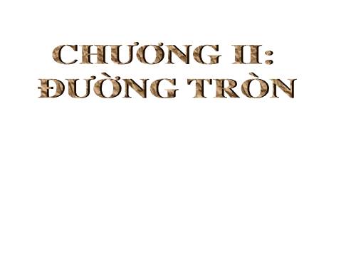 Chương II. §1. Sự xác định đường tròn. Tính chất đối xứng của đường tròn