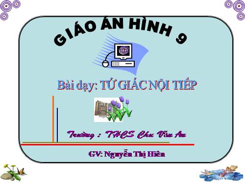 Chương III. §7. Tứ giác nội tiếp