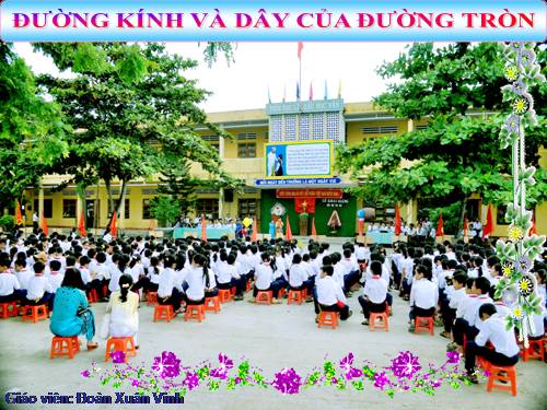 Chương II. §2. Đường kính và dây của đường tròn