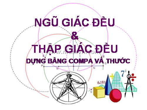 Dựng ngũ giác đều & thập giác đều