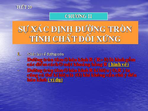 Chương II. §1. Sự xác định đường tròn. Tính chất đối xứng của đường tròn