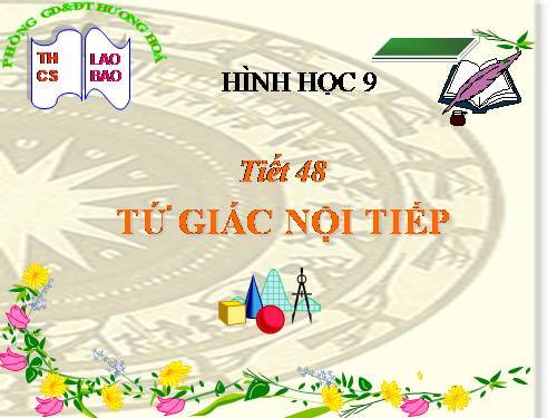 Chương III. §7. Tứ giác nội tiếp